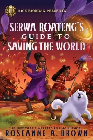 Pre deti a mládež Rick Riordan Presents: Serwa Boateng's Guide to Saving the World - Roseanne A. Brown