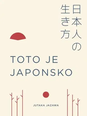 Ázia Toto je Japonsko - Jutaka Jazawa,Martin Katuščák,František Paulovič