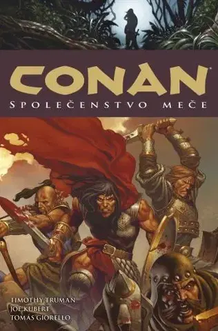 Komiksy Conan 9: Společenstvo meče - Howard Robert Erwin,Timothy Truman