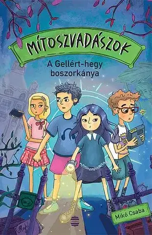 Dobrodružstvo, napätie, western A Gellért-hegy boszorkánya - Csaba Mikó