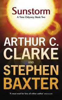 Cudzojazyčná literatúra Sunstorm Time Odyssey Book 2 - Stephen Baxter,Arthur C. Clarke