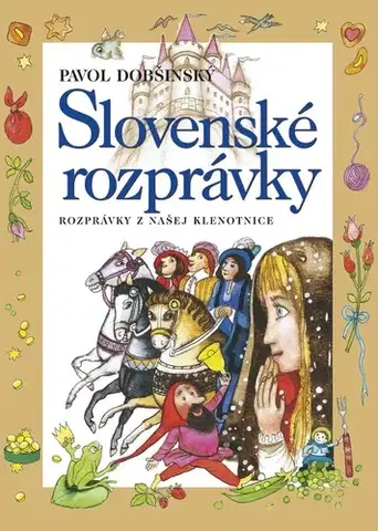 Rozprávky Slovenské rozprávky 1, 5. vydanie - Pavol Dobšinský,Ľuba Končeková-Veselá