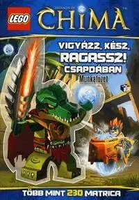 Nalepovačky, vystrihovačky, skladačky LEGO 5. - Legends of Chima: Vigyázz, kész, ragassz! - Csapdában