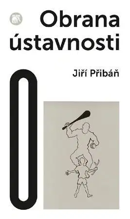 Politológia Obrana ústavnosti - Jiří Přibáň