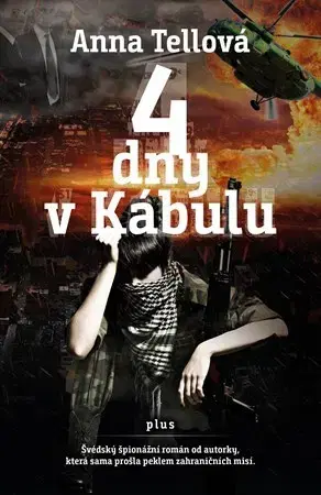 Detektívky, trilery, horory 4 dny v Kábulu - Anna Tellová,Petra Hesová