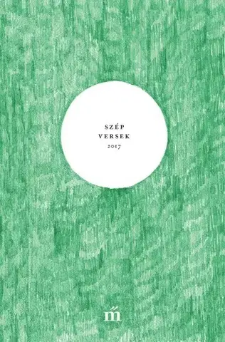 Svetová beletria Szép versek 2017 - Szegő János (szerk.)