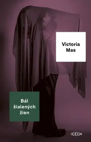 Svetová beletria Bál šialených žien - Victoria Mas