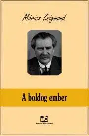 Svetová beletria A boldog ember - Zsigmond Móricz
