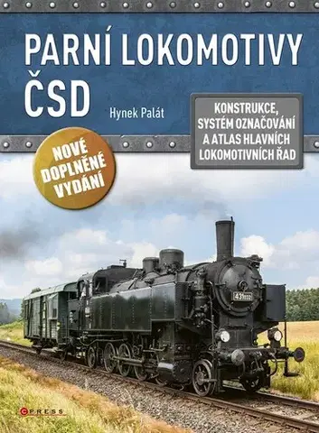 Veda, technika, elektrotechnika Parní lokomotivy ČSD, 2. vydání - Hynek Palát