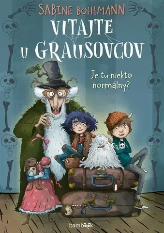 Dobrodružstvo, napätie, western Vitajte u Grausovcov 1: Je tu niekto normálny? - Sabine Bohlmannová,Zuzana Krakovská
