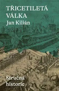 Novovek Třicetiletá válka - Kilián Jan