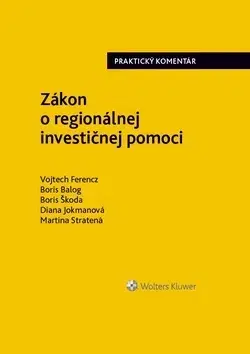 Zákony, zbierky zákonov Zákon o regionálnej investičnej pomoci - Kolektív autorov