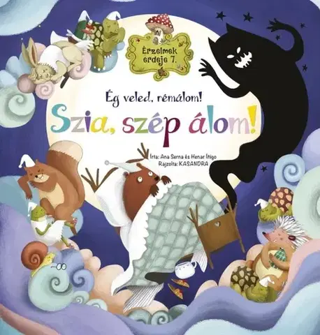 Pre deti a mládež - ostatné Érzelmek erdeje 7: Ég veled, rémálom! Szia, szép álom! - Vara Serna Ana