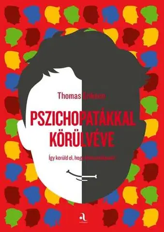Rozvoj osobnosti Pszichopatákkal körülvéve - Thomas Erikson