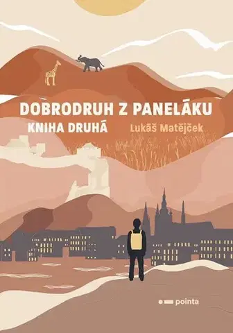 Česká beletria Dobrodruh z paneláku: kniha druhá - Lukáš Matějček