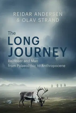 Zvieratá, chovateľstvo, lov The Long Journey - Olav Strand,Reidar Andersen