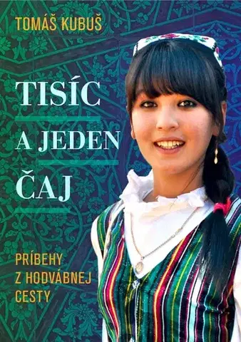 Cestopisy Tisíc a jeden čaj - Tomáš Kubuš