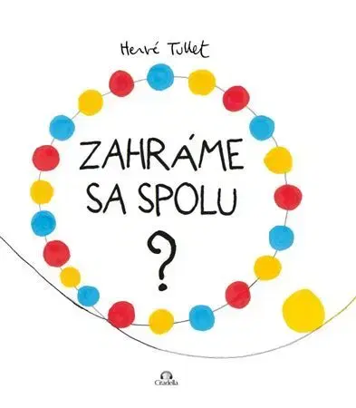 Pre deti a mládež - ostatné Zahráme sa spolu? - Herve Tullet