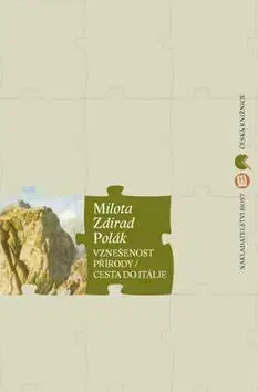 Česká beletria Vznešenost přírody/ Cesta do Itálie - Milota Zdirad Polák