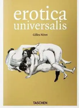 Sex a erotika 25 Erotica Universalis HC - Gilles Néret