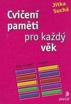 Psychológia, etika Cvičení paměti pro každý věk - Jitka Suchá