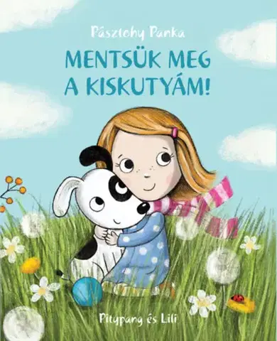 Rozprávky Mentsük meg a kiskutyám! - Panka Pásztohy