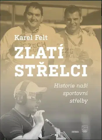 Šport - ostatné Zlatí střelci - Karel Felt