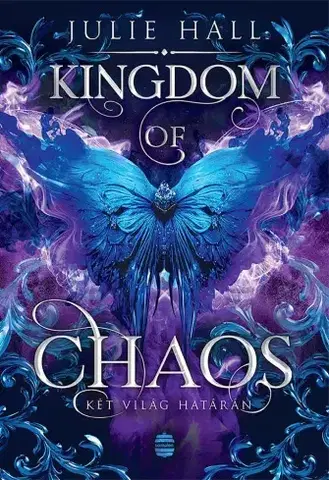 Sci-fi a fantasy Kingdom of Chaos – Két világ határán - Julie Hall