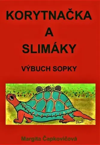 Rozprávky Korytnačka a slimáky - Margita Čapkovičová