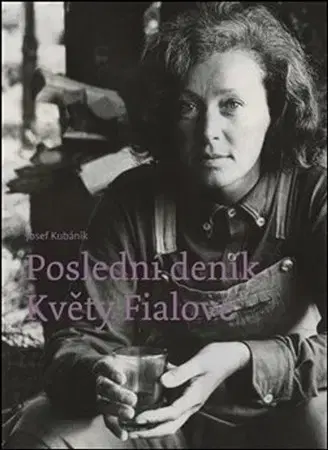 Umenie Poslední deník Květy Fialové - Josef Kubáník