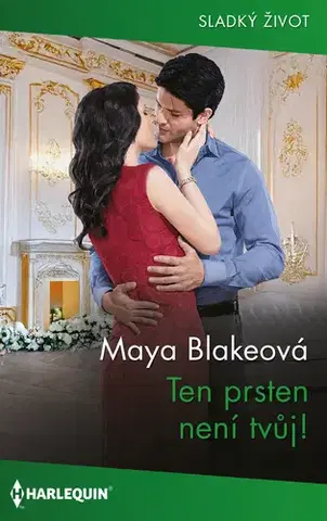 Beletria - ostatné Ten prsten není tvůj! - Maya Blake