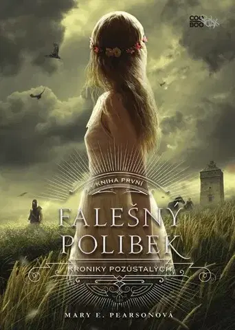 Fantasy, upíri Falešný polibek 1. 2. vydání - Mary E. Pearson,Jana Jašová