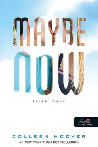Romantická beletria Egy nap talán 2: Maybe Now - Talán most - Colleen Hooverová