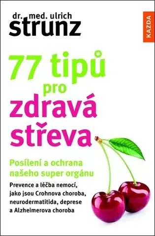 Zdravoveda, ochorenia, choroby 77 tipů pro zdravá střeva - Ulrich Strunz