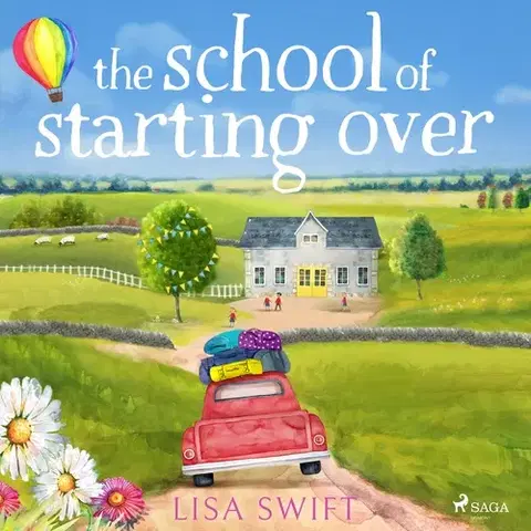 Romantická beletria Saga Egmont The School of Starting Over (EN)