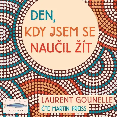 Rozvoj osobnosti Rybka Publishers Den, kdy jsem se naučil žít