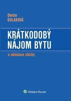 Občianske právo Krátkodobý nájom bytu a súvisiace otázky - Denisa Dulaková