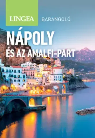 Európa Nápoly és az Amalfi-part - Barangoló, 2. kiadás - Annie Warren