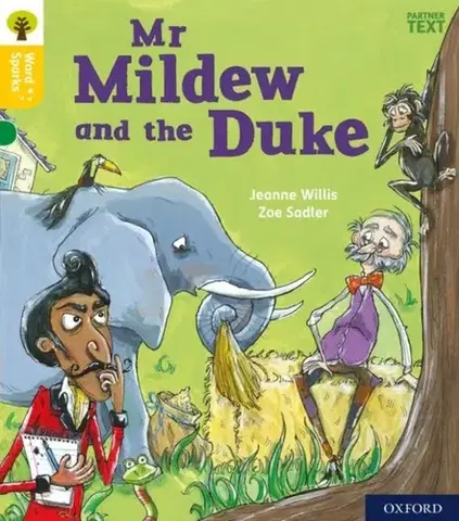 Učebnice, slovníky Oxford Reading Tree Word Sparks: Level 5: Mr Mildew and the Duke - Jeanne Willis