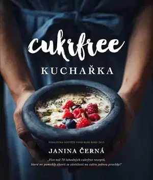 Sladká kuchyňa Cukrfree - Janina Černá