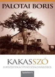 Beletria - ostatné Kakasszó - Palotai Boris