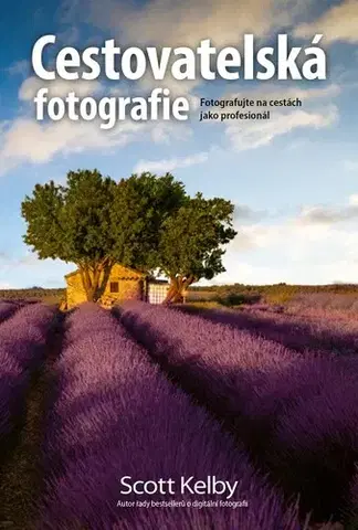 Fotografia Cestovatelská fotografie - Scott Kelby
