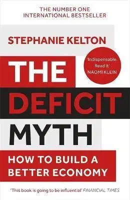 Ekonómia, Ekonomika The Deficit Myth - Stephanie Kelton
