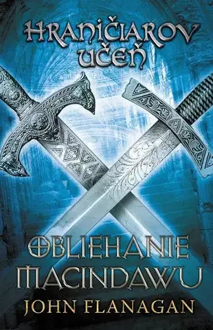 Fantasy, upíri Hraničiarov učeň - Kniha siedma - Obliehanie Macindawu - John Flanagan