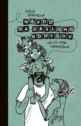 Pre deti a mládež - ostatné Návod na obsluhu rodičov - Emília Popálencová