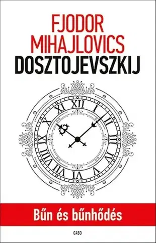Svetová beletria Bűn és bűnhődés - Fjodor Mihajlovics Dosztojevszkij