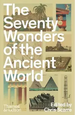 Architektúra The Seventy Wonders of the Ancient World - Chris Scarre