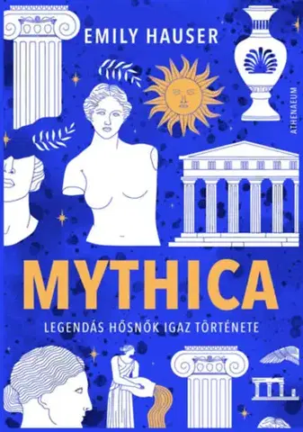 Starovek Mythica - Legendás hősnők igaz története - Emily Hauser