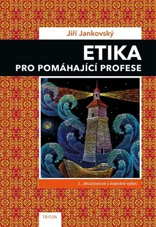 Učebnice - ostatné Etika pro pomáhající profese 2. aktualizované a doplněné vydání - Jiří Jankovský