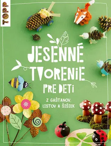 Pre deti a mládež - ostatné Jesenné tvorenie pre deti - Susanne Pypke